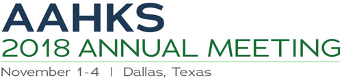 2018年美国髋关节和膝关节外科医师协会年会(AAHKS)
